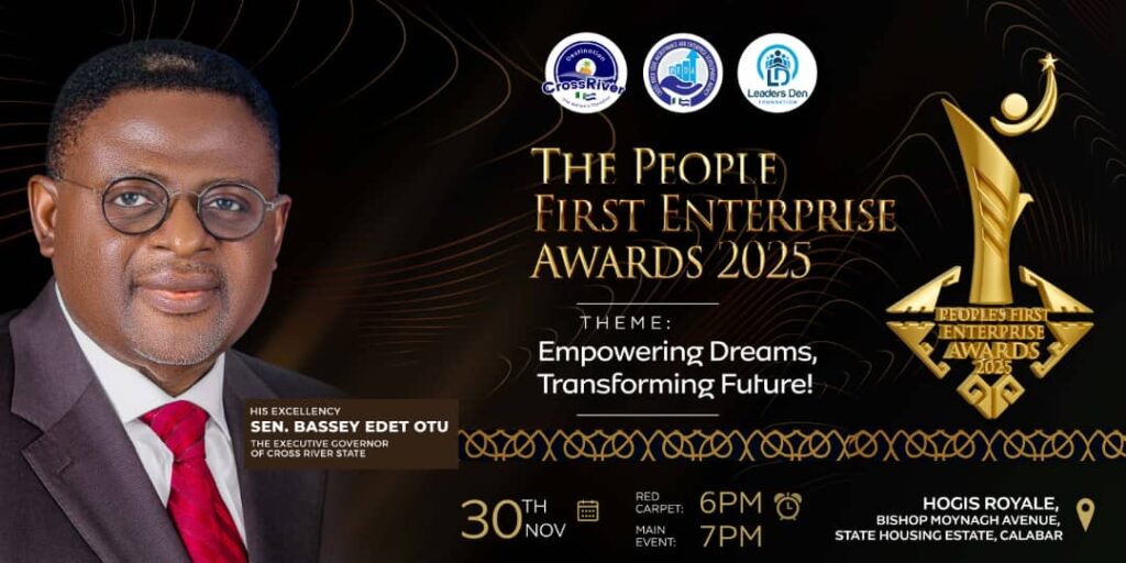 The Cross River State Governor, Sen. Prince Bassey Otu, will be inspiring small businesses in the state at the second People First Enterprise Awards scheduled to hold on November 30, 2025