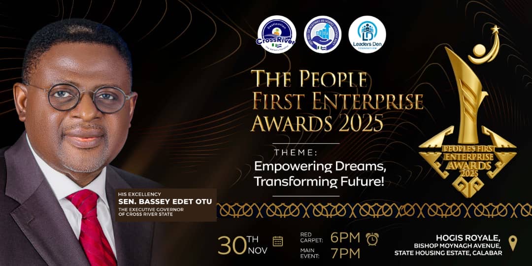 The Cross River State Governor, Sen. Prince Bassey Otu, will be inspiring small businesses in the state at the second People First Enterprise Awards scheduled to hold on November 30, 2025