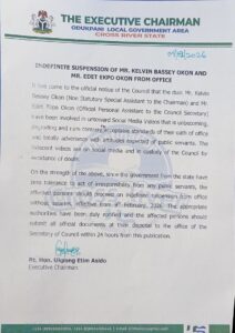 Chairman of Odukpani Local Government Area, Rt. Hon. Etim Asido Ukpong,  suspended two aides Mr. Kelvin Bassey Okon and Mr. Edet Okon Ekpo